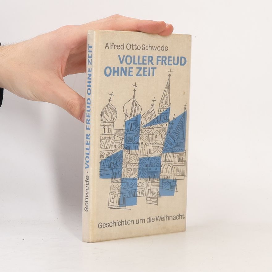 Alfred Otto Schwede Voller Freud Ohne Zeit