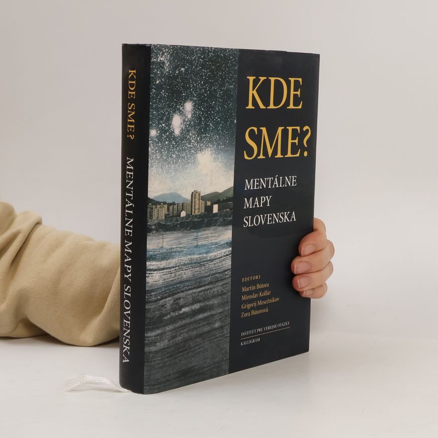 Miroslav Kollár Kde sme? : mentálne mapy Slovenska