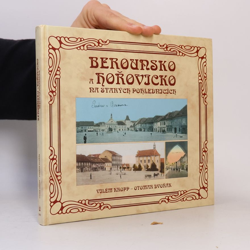 Otomar Dvořák Berounsko a Hořovicko na starých pohlednicích