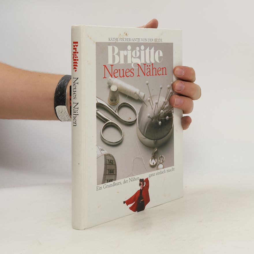 Antje von der Heyde Brigitte. Neues Nähen