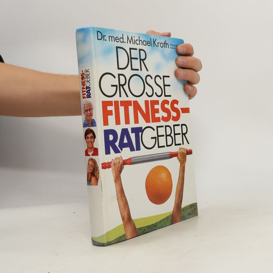 Michael Kroth Der grosse Fitnessratgeber