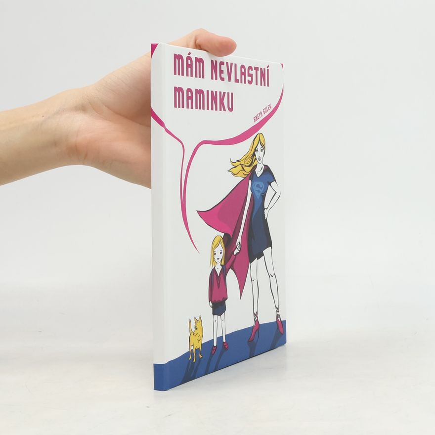 Aneta Sulek Mám nevlastní maminku