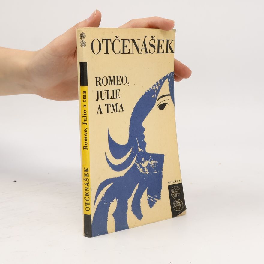Jan Otčenášek Romeo, Julie a tma