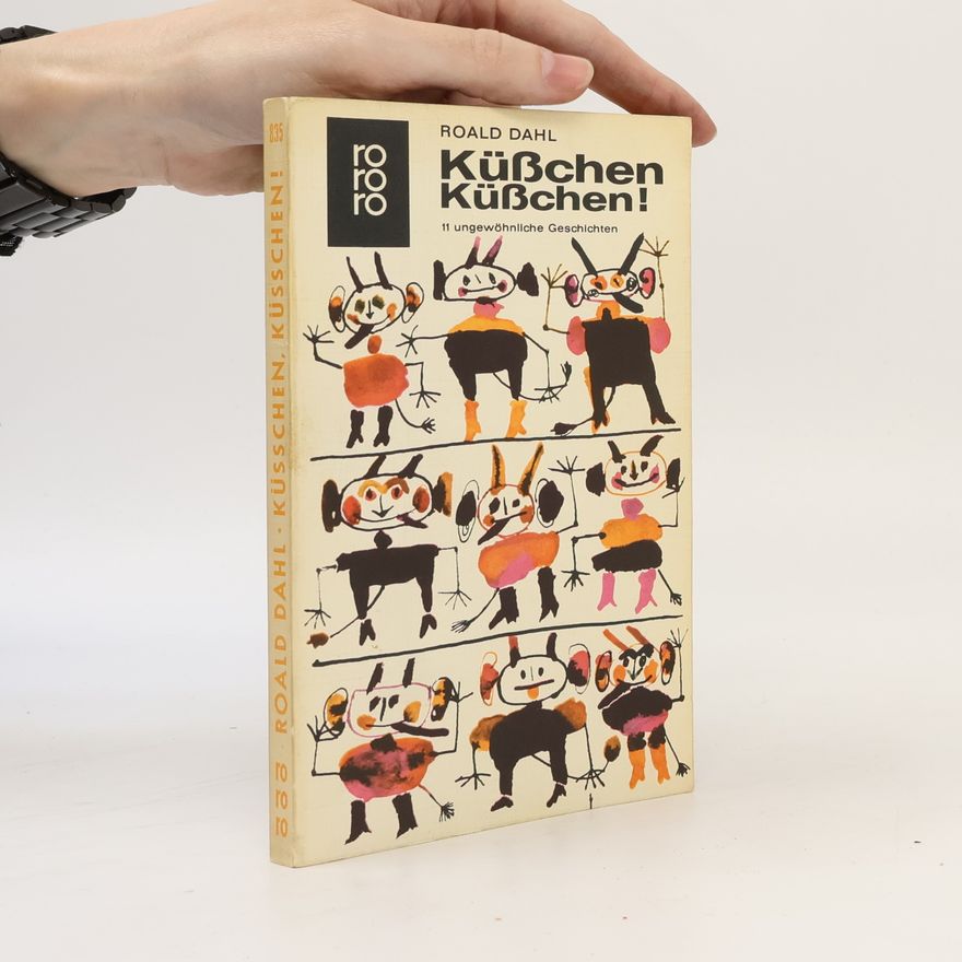 Roald Dahl Küßchen. Küßchen!