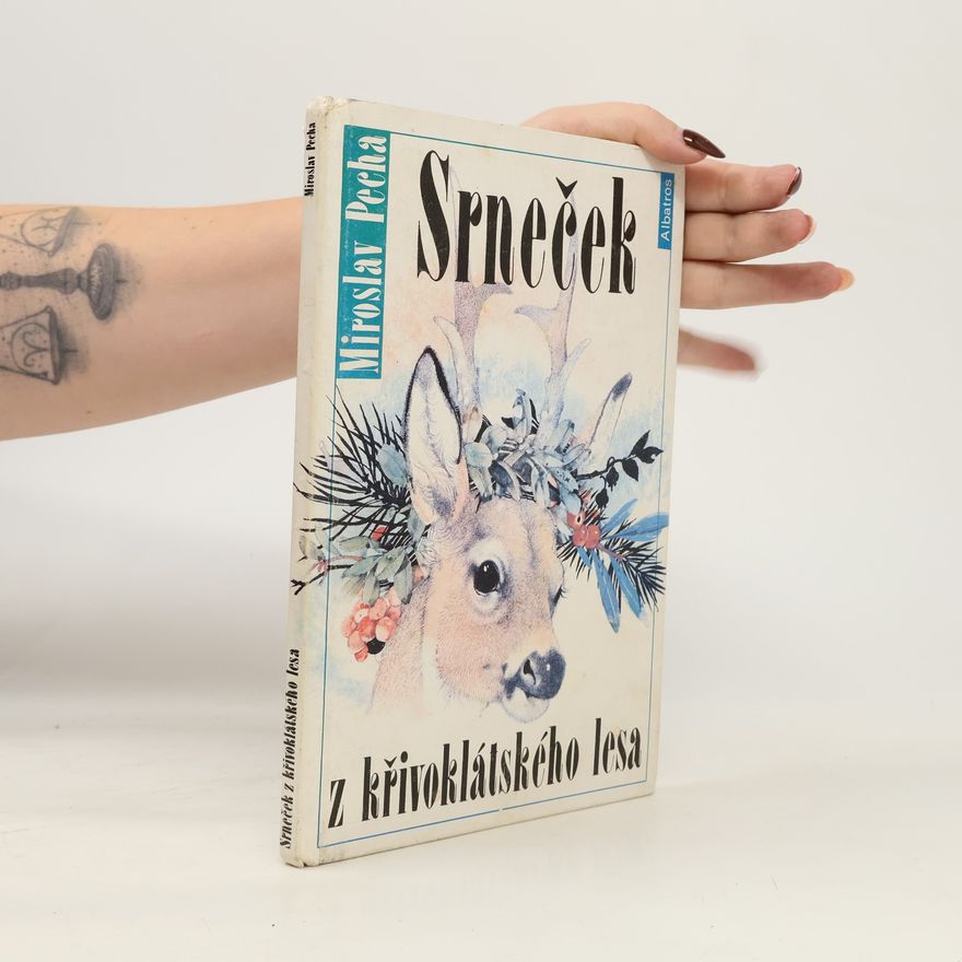 Miroslav Pecha Srneček z křivoklátského lesa