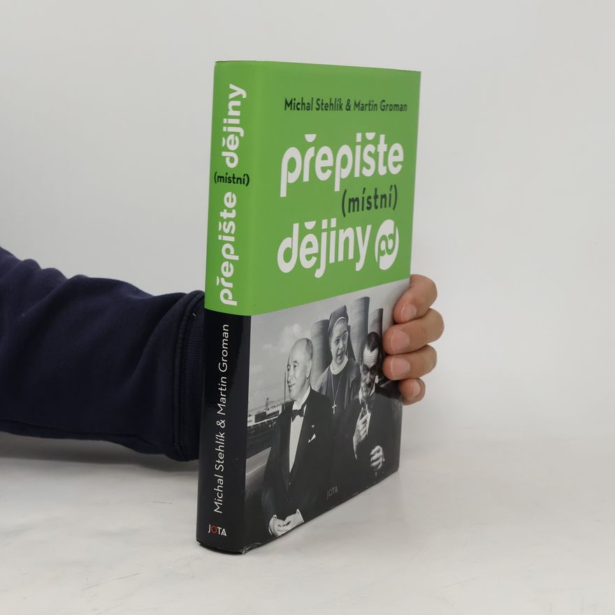 Martin Groman Přepište (místní) dějiny