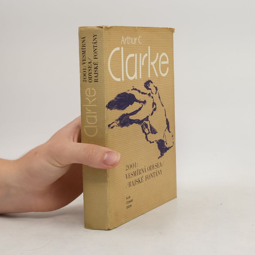 Arthur Charles Clarke 2001. Vesmírná odysea. Rajské fontány