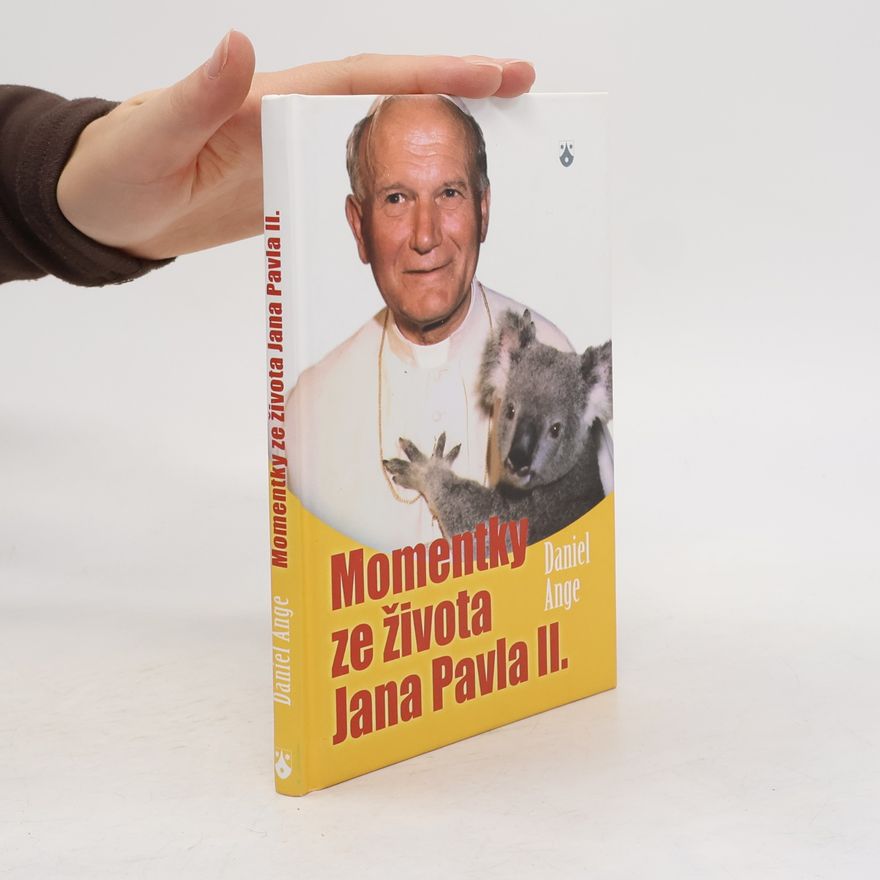 Daniel Ange Momentky ze života Jana Pavla II.