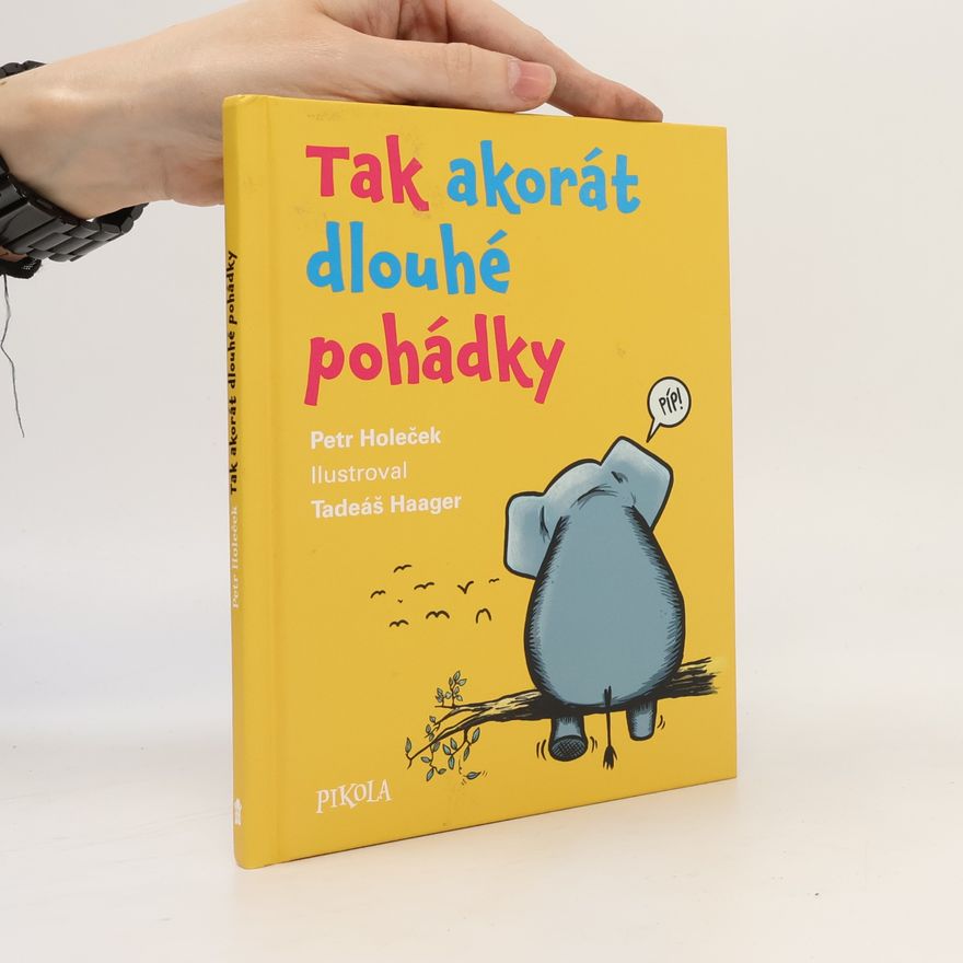 Tadeáš Haager Tak akorát dlouhé pohádky