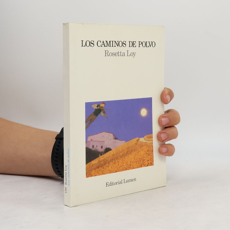 Rosetta Loy Los Caminos de Polvo