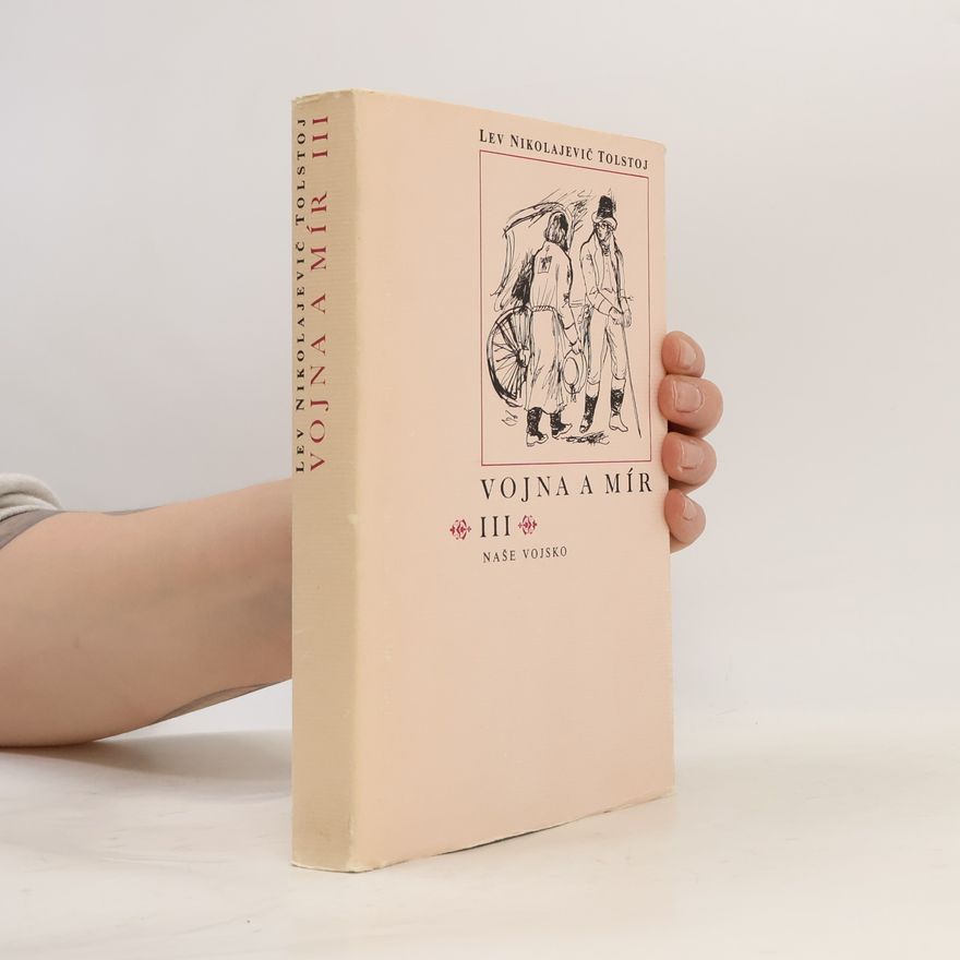 Léon Tolstoï Vojna a mír III.