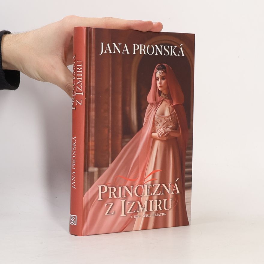 Jana Pronská Princezná z Izmiru (3. diel)