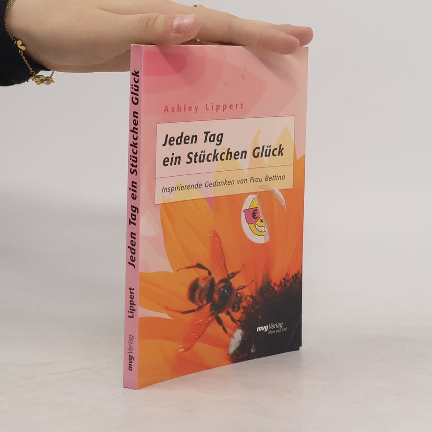 Ashley Lippert Jeden Tag ein Stückchen Glück