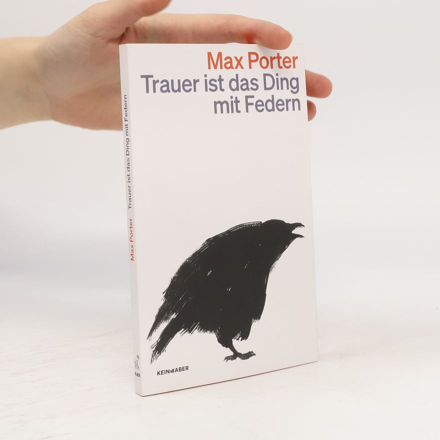 Max Porter Trauer ist das Ding mit Federn