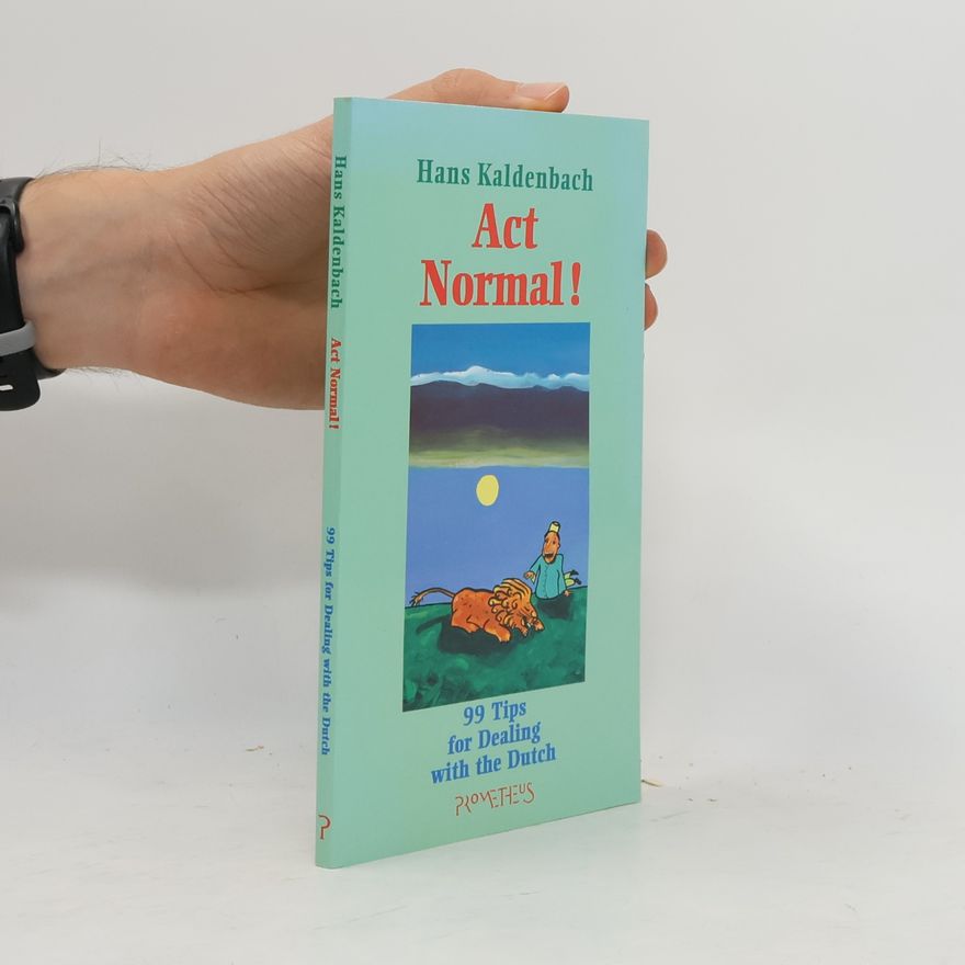 Hans Kaldenbach Act Normal!