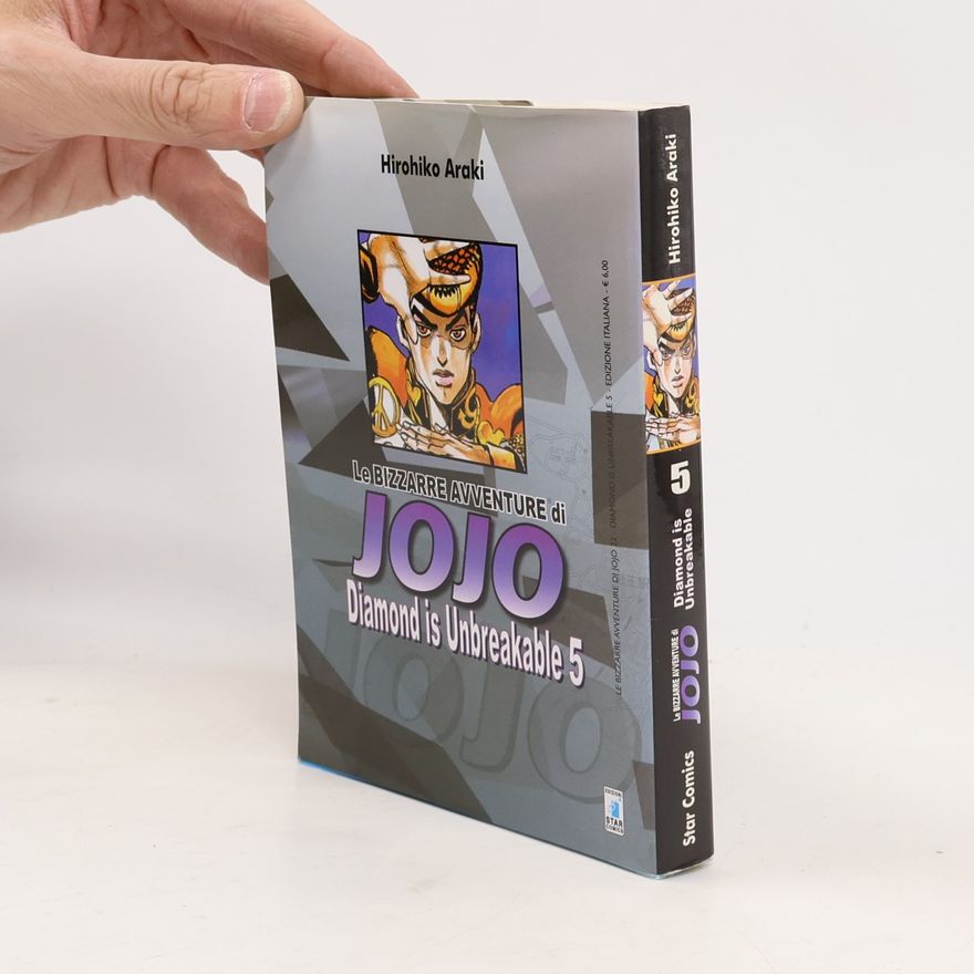 Hirohiko Araki Diamond Is Unbreakable. Le Bizzarre Avventure di Jojo. Vol. 5