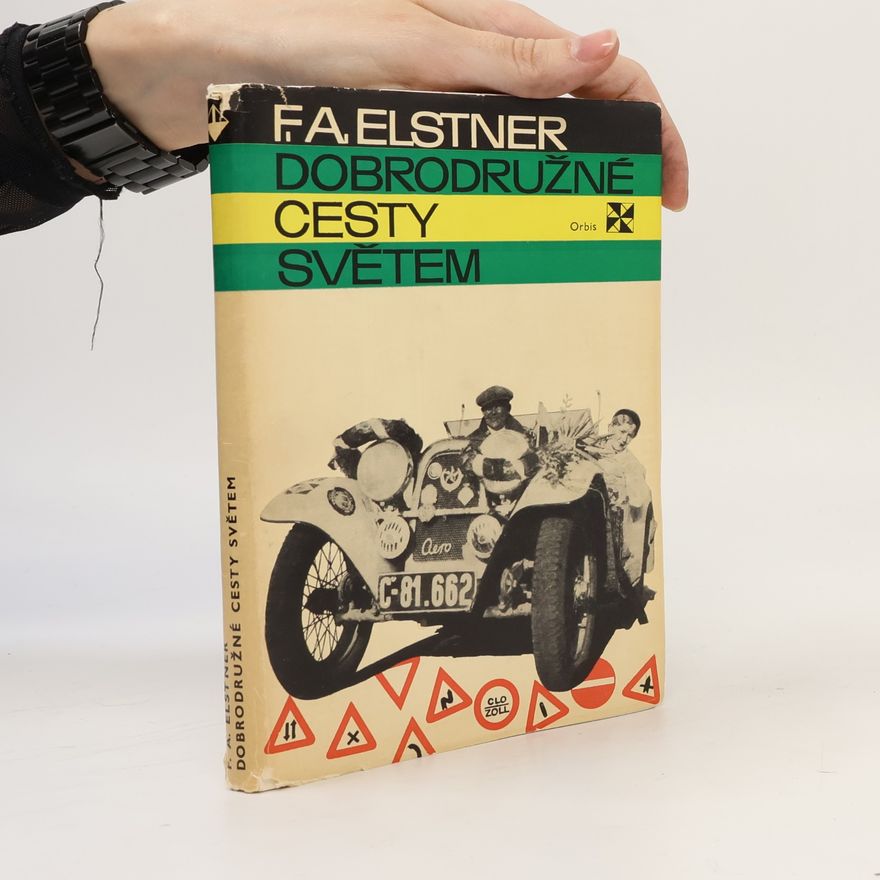 František Alexander Elstner Dobrodružné cesty světem