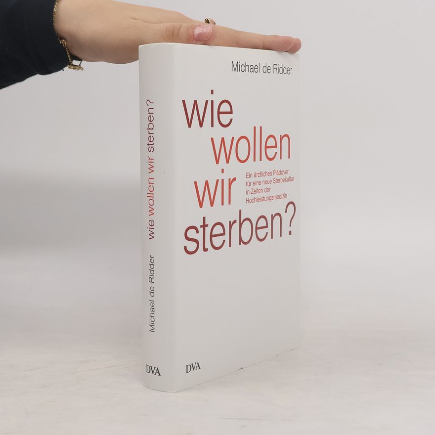 Michael de Ridder Wie wollen wir sterben?