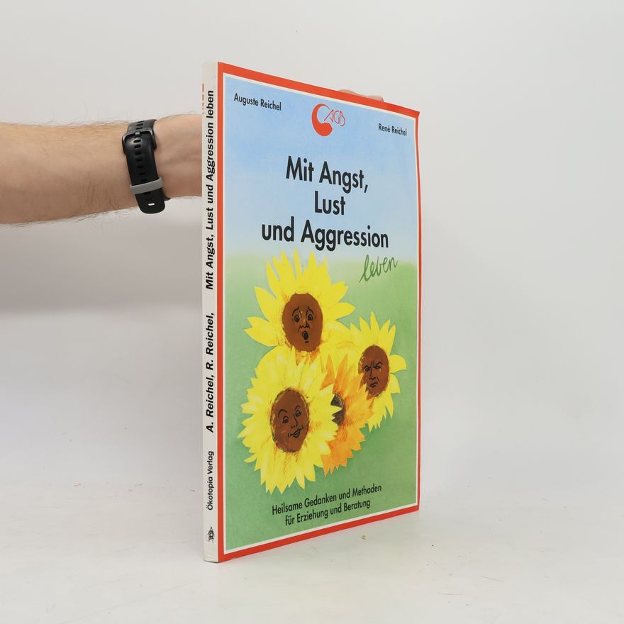Rene Reichel Mit Angst, Lust und Aggression leben
