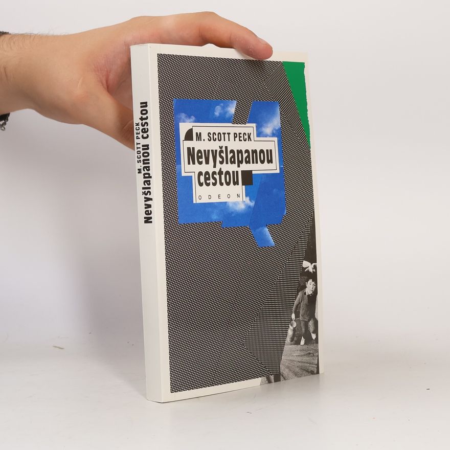 M. Scott Peck Nevyšlapanou cestou