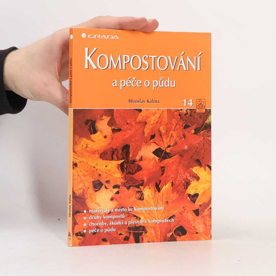 Miroslav Kalina Kompostování a péče o půdu