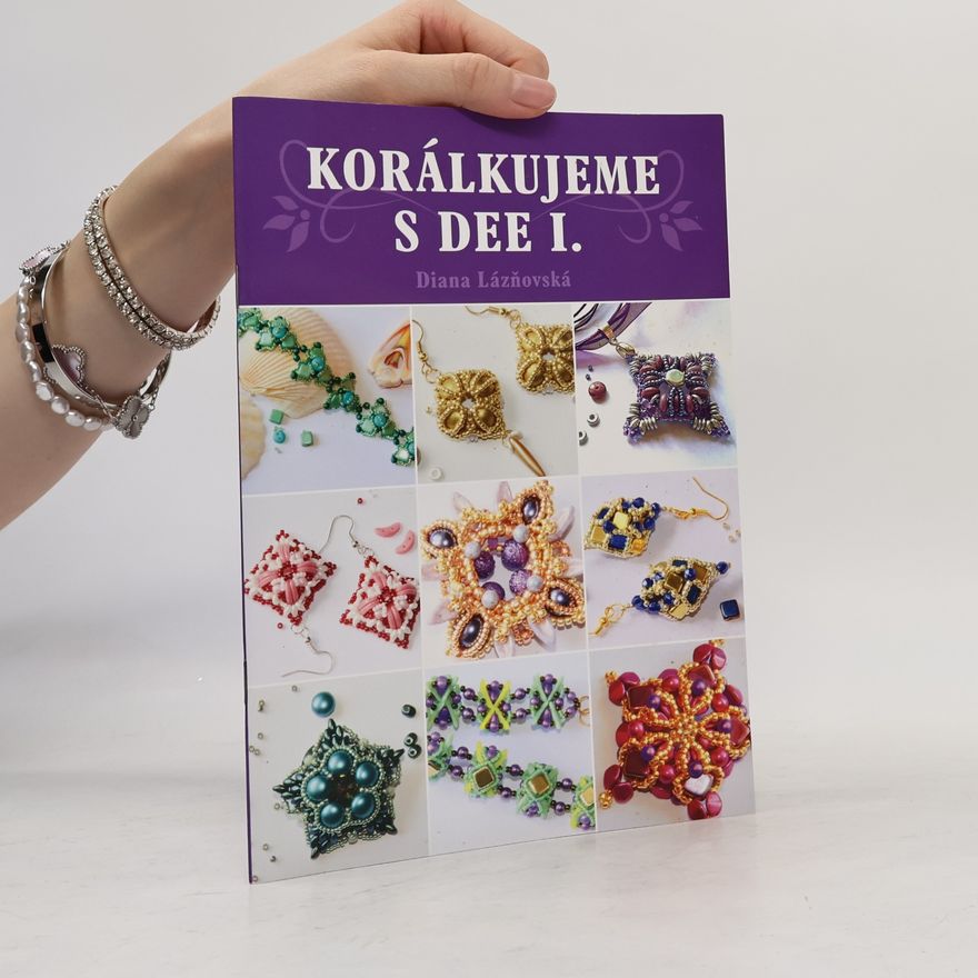 Diana Lázňovská Korálkujeme s Dee I.
