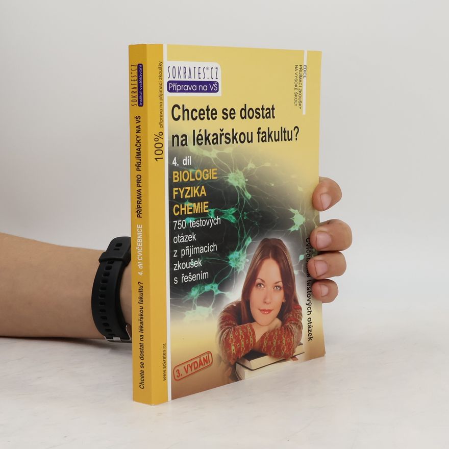 Iveta Fryšová Chcete se dostat na lékařskou fakultu? 4. Biologie, fyzika, chemie