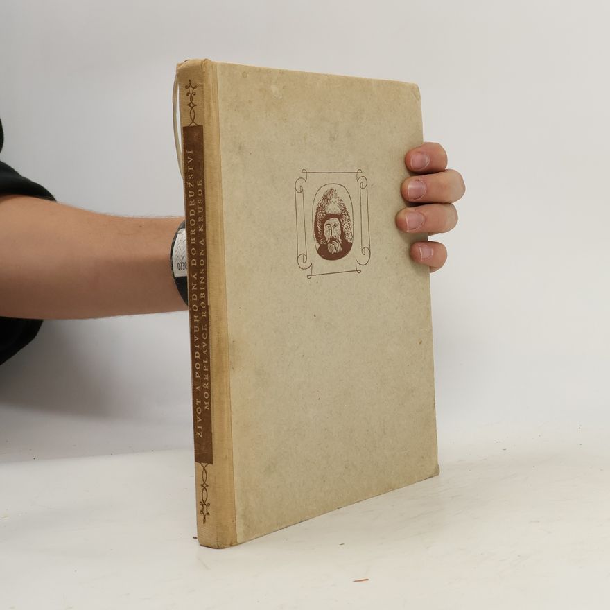 Daniel Defoe Život a podivuhodná dobrodružství mořeplavce Robinsona Krusoe