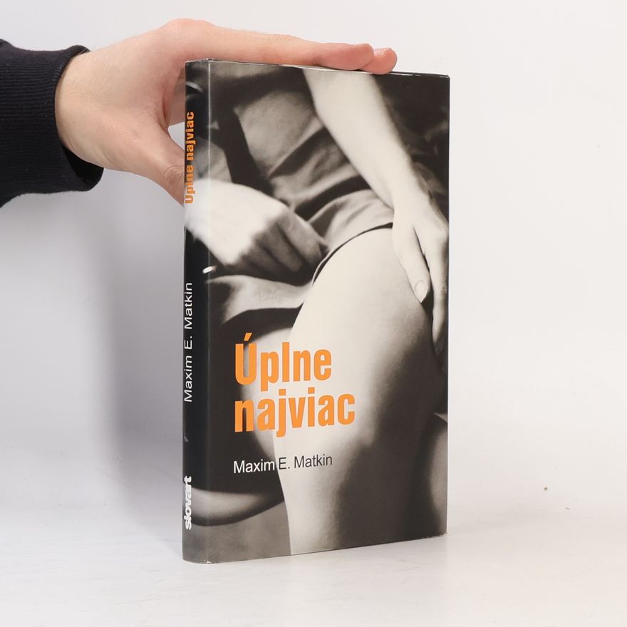 Maxim E. Matkin Úplne najviac