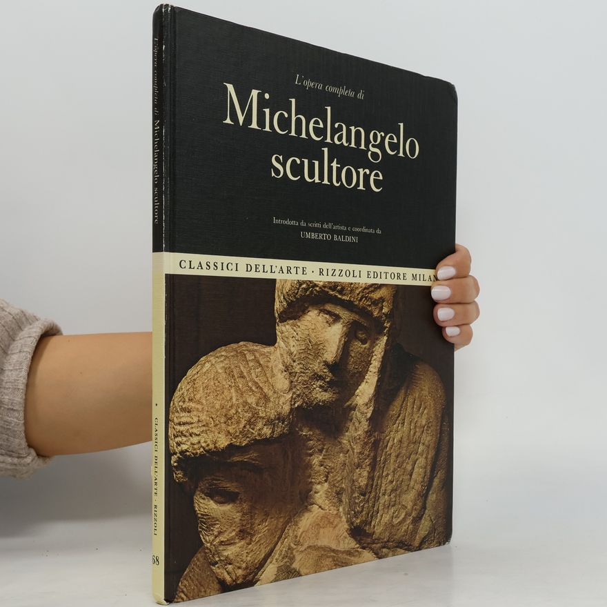 Umberto Baldini L'opera completa di Michelangelo scultore