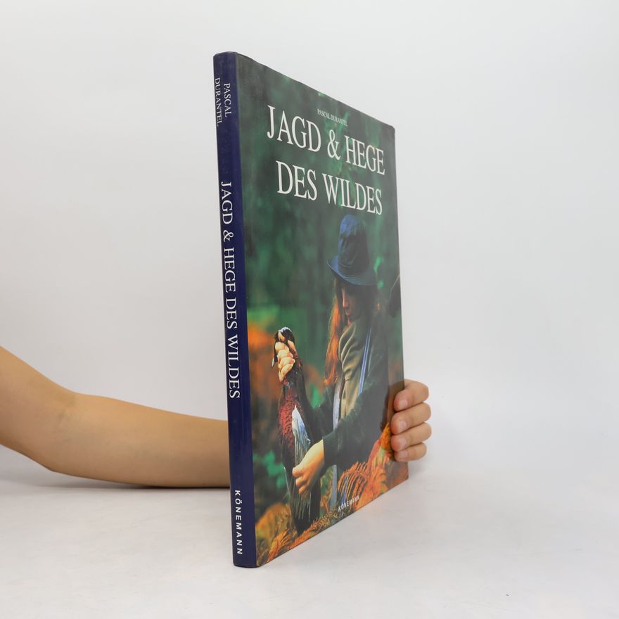 Pascal Durantel Jagd & Hege des Wildes