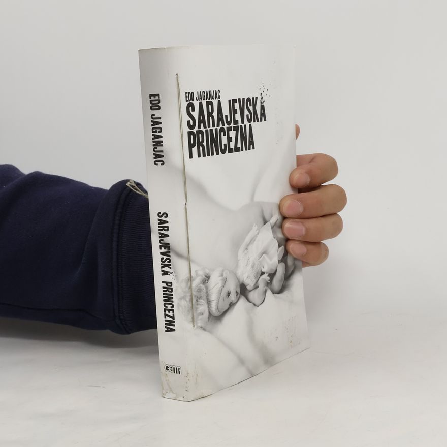 Edib Jaganjac Sarajevská princezna