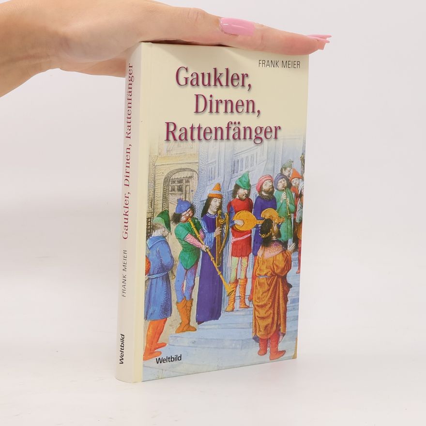 Frank Meier Gaukler, Dirnen, Rattenfänger