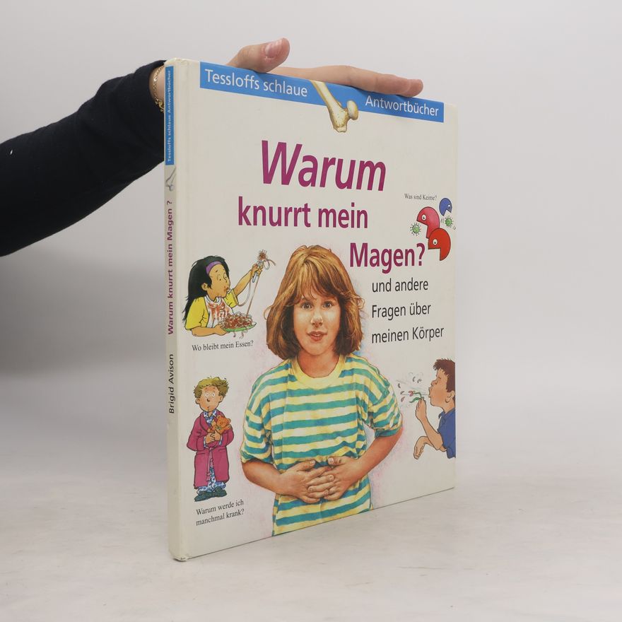 Kolektív autorov Warum knurrt mein Magen? Und andere Fragen über meinen Körper