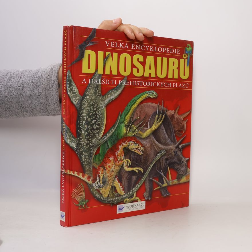 Michael J. Benton Velká encyklopedie dinosaurů a dalších prehistorických plazů