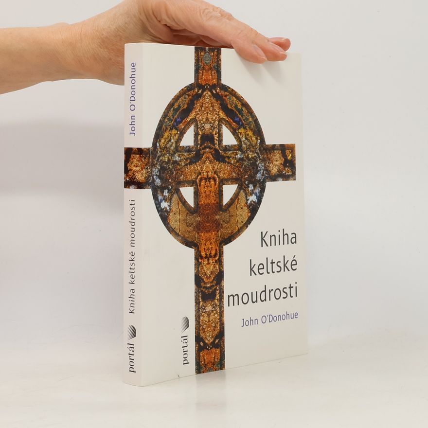 John O. Donohue Kniha keltské moudrosti