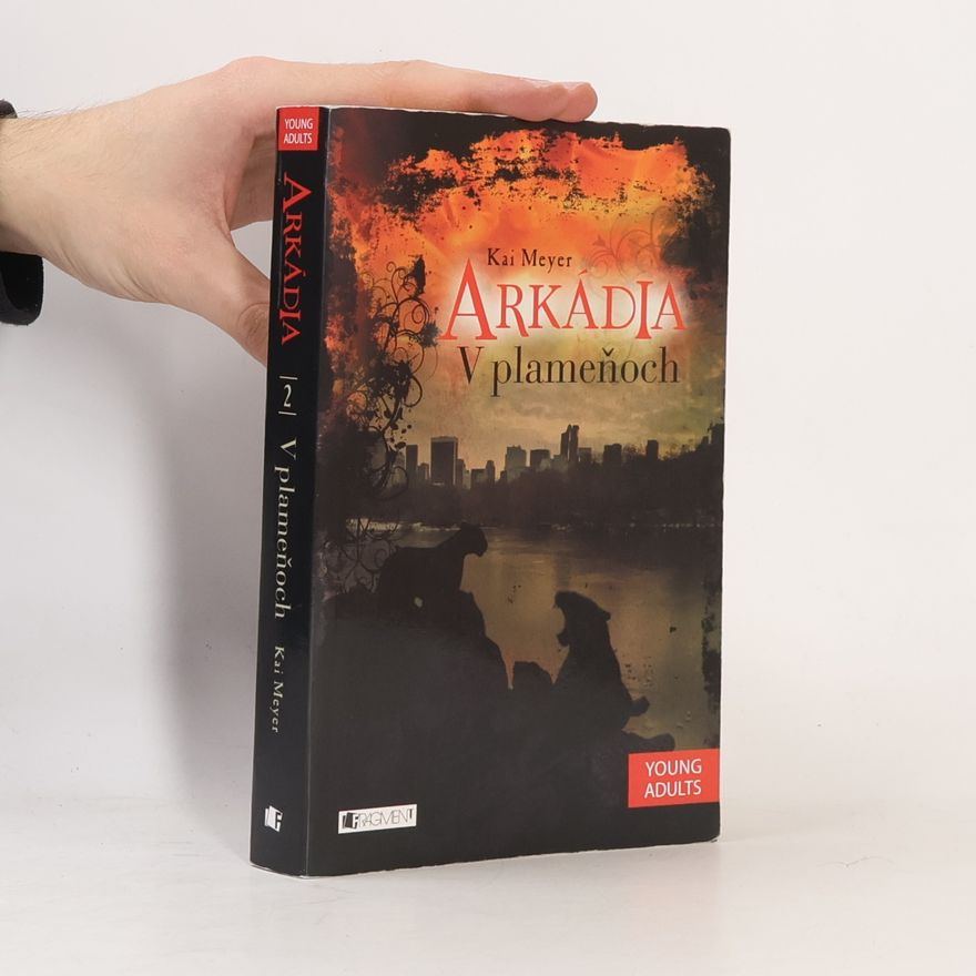 Kai Meyer Arkádia v plameňoch