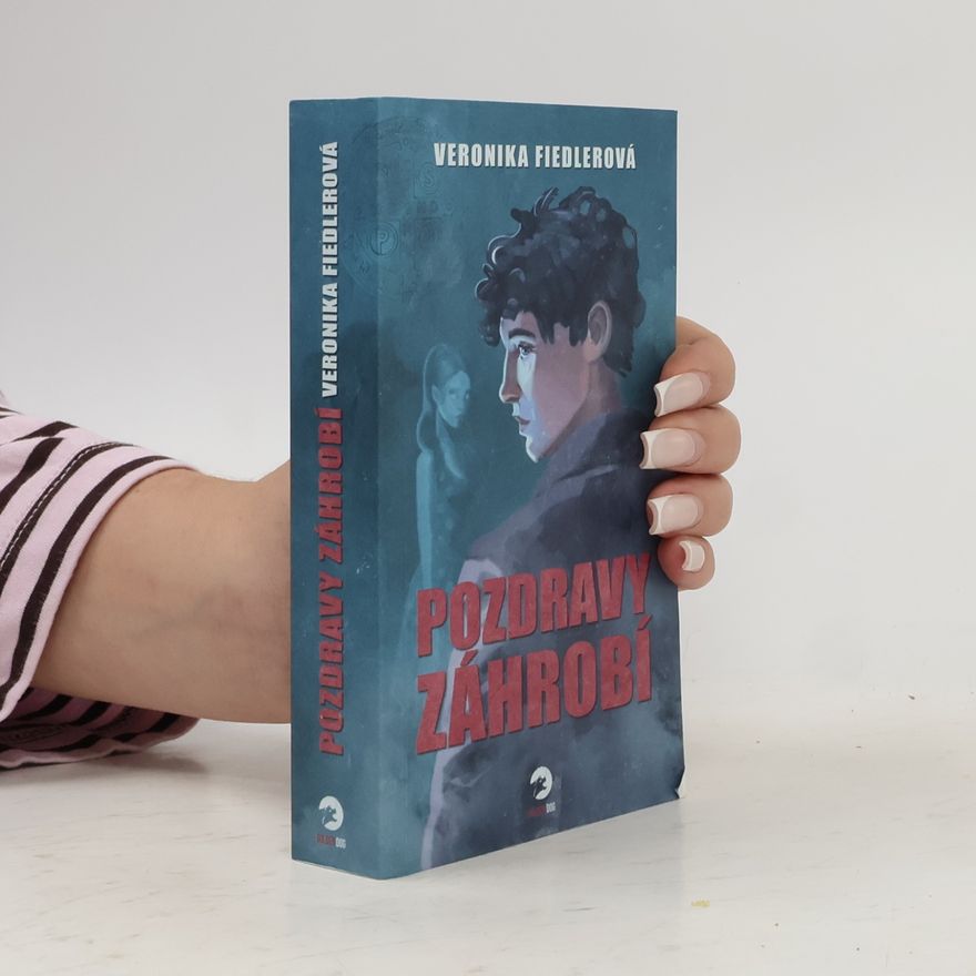 Veronika Fiedlerová Pozdravy záhrobí