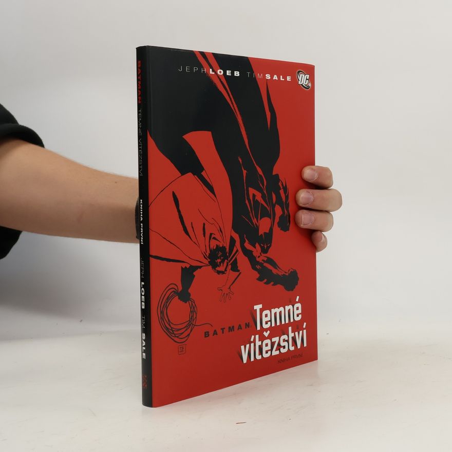 Jeph Loeb Batman: Temné vítězství. Kniha první