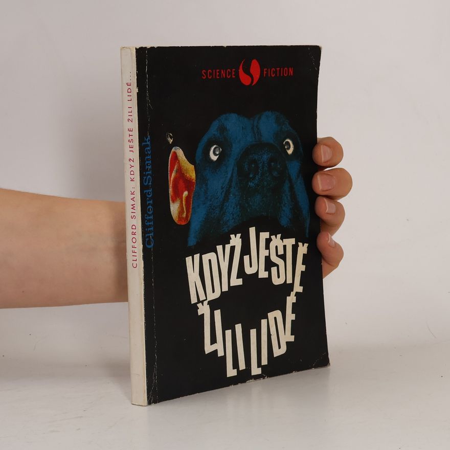Clifford D. Simak Když ještě žili lidé