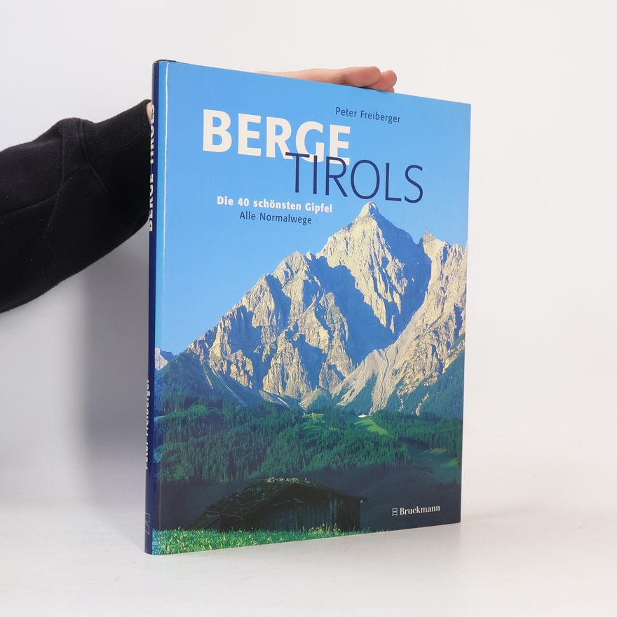 Peter Freiberger Berge Tirols