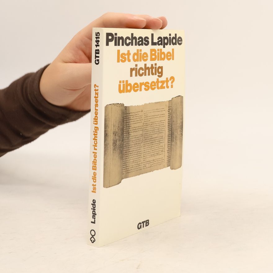 Pinchas Lapide Ist die Bibel richtig übersetzt? Band 1