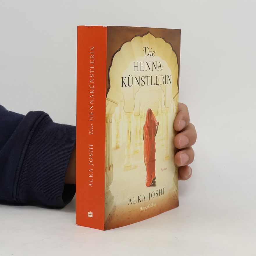 Alka Joshi Die Hennakünstlerin