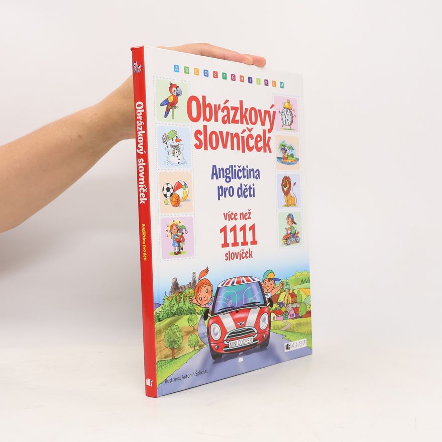 Antonín Šplíchal Obrázkový slovníček: angličtina pro děti: více než 1111 slovíček