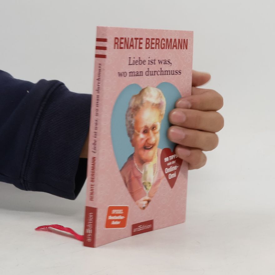 Renate Bergmann Liebe ist was, wo man durchmuss