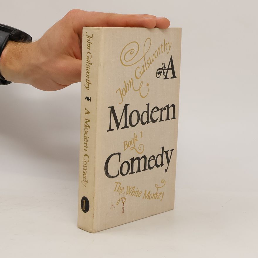 John Galsworthy A Modern Comedy 1