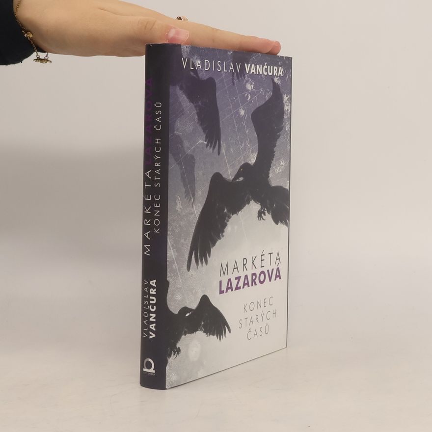 Vladislav Vančura Markéta Lazarová. Konec starých časů