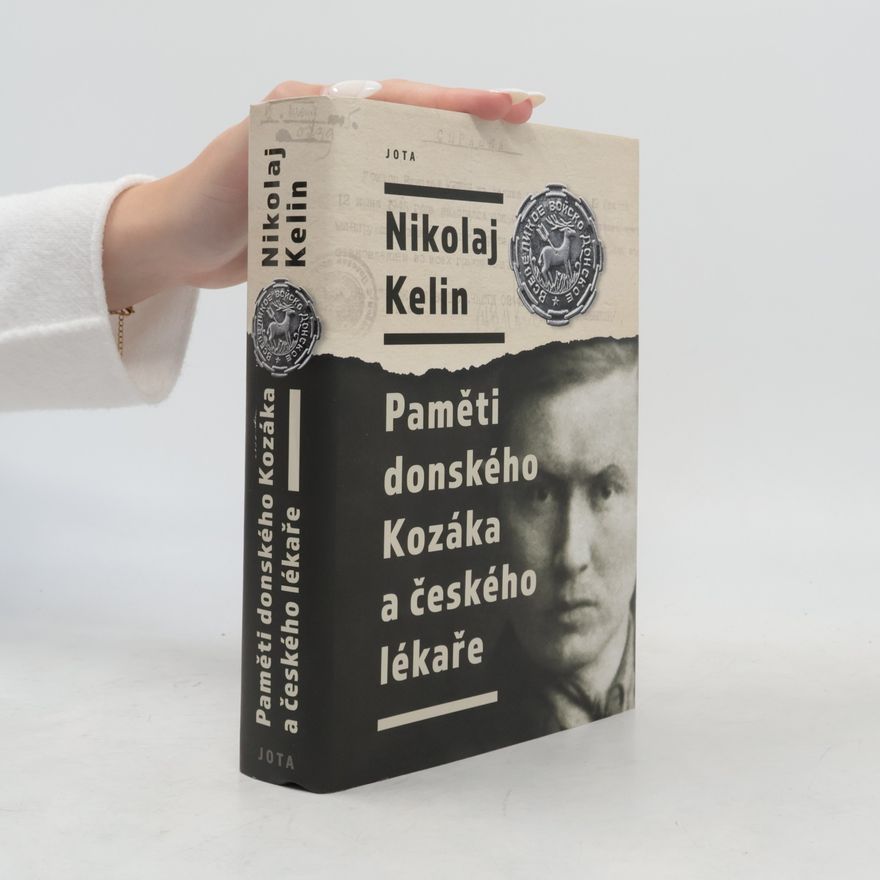 Alexej Kelin Paměti donského Kozáka a českého lékaře