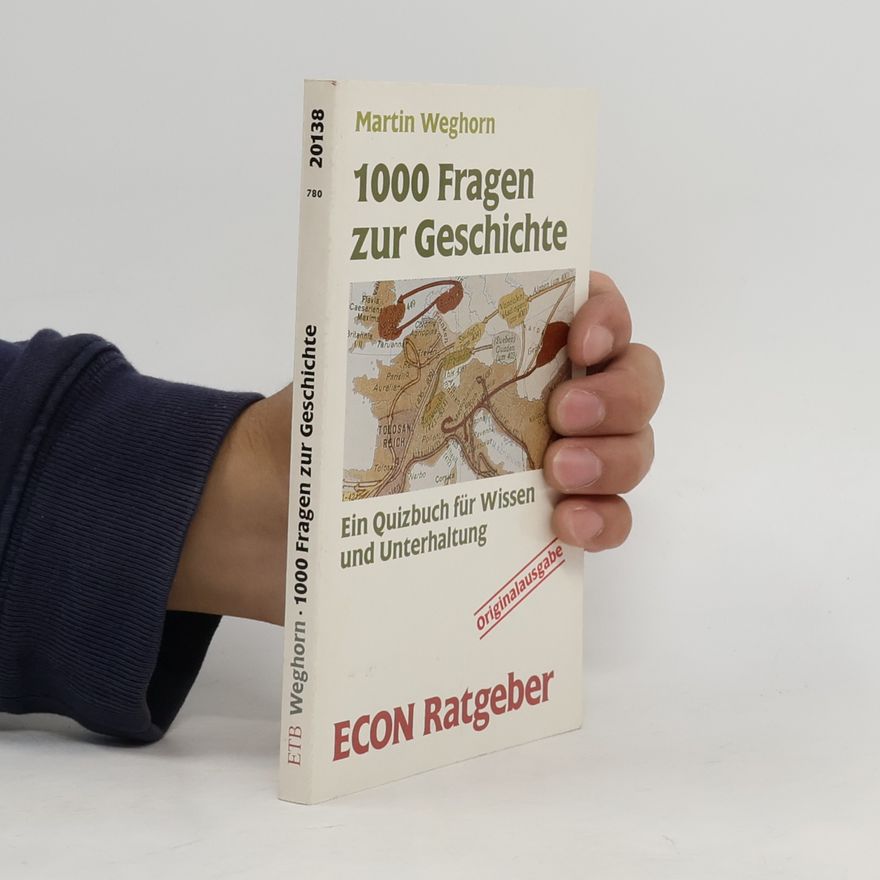 Martin Weghorn 1000 Fragen zur Geschichte
