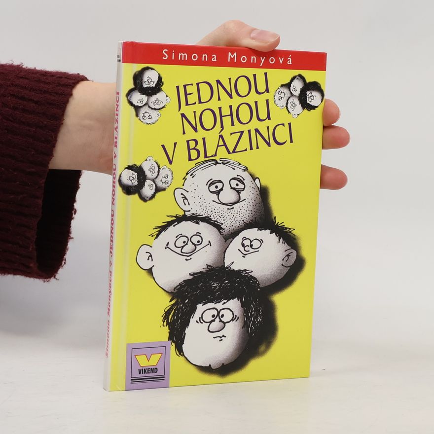 Simona Monyová Jednou nohou v blázinci